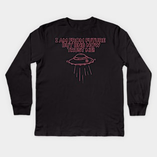 i am from future buy bnb now trust me Kids Long Sleeve T-Shirt